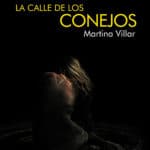 'La calle de los Conejos', de Martina Villar