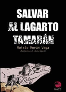 'Salvar al lagarto Tamarán', de Moiseés Morán