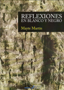 'Reflexiones en blanco y negro', de Mayte Martín