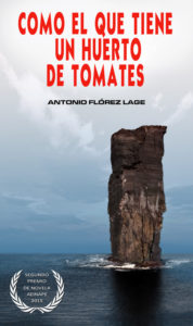 'Como el que tiene un huerto de tomates', de Antonio Flórez Lage