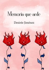 'Memoria que arde', de Desirée Jiménez