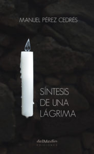 'Síntesis de una lágrima', de Manuel Pérez Cedrés