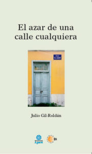 'El azar de una calle cualquiera', de Julio Gil-Roldán