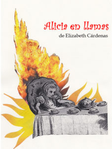 'Alicia en llamas', de Elizabeth Cárdenas