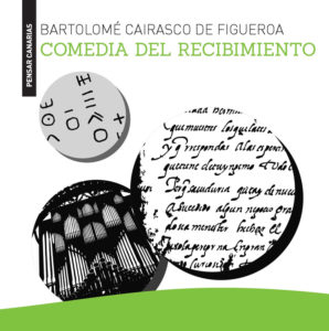 'Comedia del recibimiento', de Bartolomé Cairasco de Figueroa