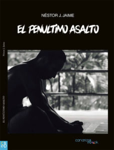 'El penúltimo asalto', de Néstor J. Jaime