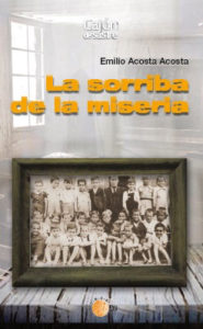 'La sorriba de la miseria', de Emilio Acosta Acosta